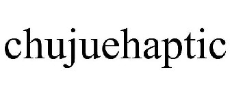 CHUJUEHAPTIC