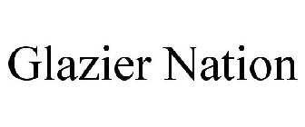 GLAZIER NATION