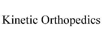 KINETIC ORTHOPEDICS