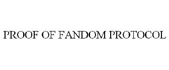 PROOF OF FANDOM PROTOCOL