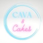 CAVA & CAKES