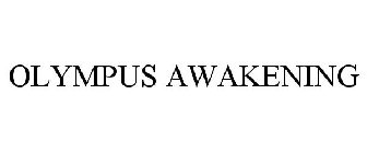 OLYMPUS AWAKENING