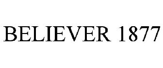 BELIEVER 1877