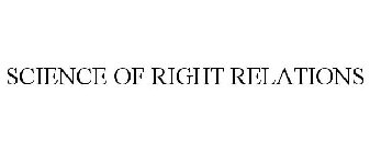 SCIENCE OF RIGHT RELATIONS