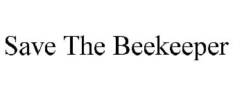 SAVE THE BEEKEEPER