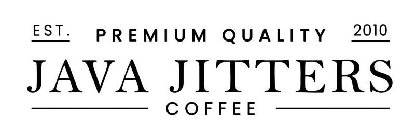 PREMIUM QUALITY JAVA JITTERS COFFEE EST. 2010