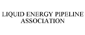 LIQUID ENERGY PIPELINE ASSOCIATION