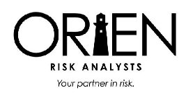ORIEN RISK ANALYSTS YOUR PARTNER IN RISK.