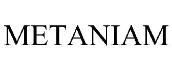 METANIAM