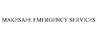 MAKESAFE EMERGENCY SERVICES