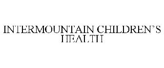 INTERMOUNTAIN CHILDREN'S HEALTH