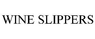 WINE SLIPPERS
