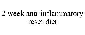 2 WEEK ANTI-INFLAMMATORY RESET DIET