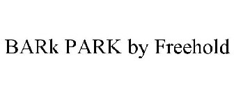 BARK PARK BY FREEHOLD
