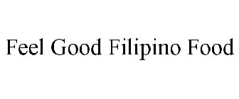 FEEL GOOD FILIPINO FOOD