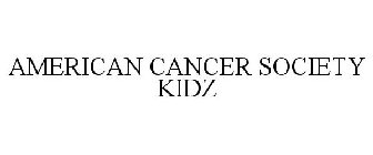 AMERICAN CANCER SOCIETY KIDZ