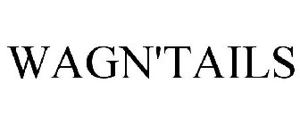 WAGN'TAILS
