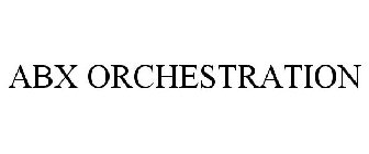 ABX ORCHESTRATION
