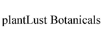 PLANTLUST BOTANICALS