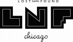 LOST NEVER FOUND LNF CHICAGO