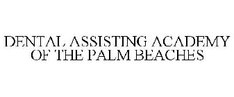 DENTAL ASSISTING ACADEMY OF THE PALM BEACHES