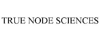 TRUE NODE SCIENCES