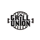 GRILL UNION