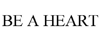 BE A HEART