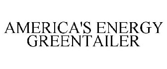 AMERICA'S ENERGY GREENTAILER