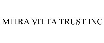 AMITRA VITTA TRUST INC