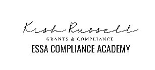 KISH RUSSELL GRANTS & COMPLIANCE ESSA COMPLIANCE ACADEMY
