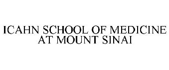 ICAHN SCHOOL OF MEDICINE AT MOUNT SINAI