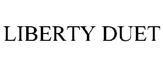 LIBERTY DUET