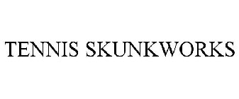 TENNIS SKUNKWORKS