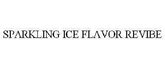SPARKLING ICE FLAVOR REVIBE