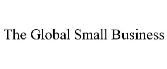 THE GLOBAL SMALL BUSINESS