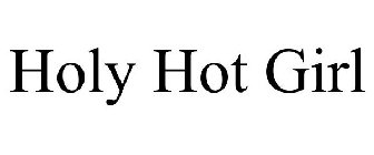 HOLY HOT GIRL