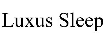 LUXUS SLEEP