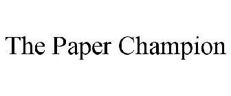 THE PAPER CHAMPION