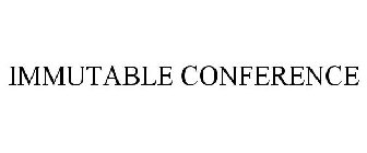 IMMUTABLE CONFERENCE