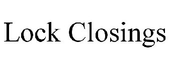 LOCK CLOSINGS