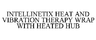 INTELLINETIX HEAT AND VIBRATION THERAPY WRAP WITH HEATED HUB