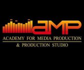 AMP ACADEMY FOR MEDIA PRODUCTION & PRODUCTION STUDIO