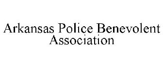 ARKANSAS POLICE BENEVOLENT ASSOCIATION