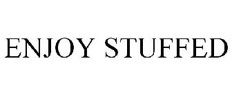 ENJOY STUFFED