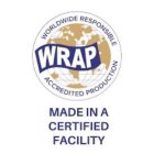 WRAP WORLDWIDE RESPONSIBLE ACCREDITED PRODUCTION MADE IN A CERTIFIED FACILITY