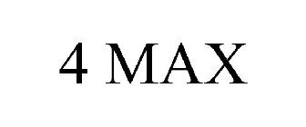 4 MAX