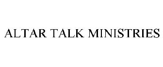 ALTAR TALK MINISTRIES