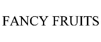 FANCY FRUITS