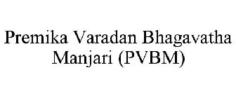 PREMIKA VARADAN BHAGAVATHA MANJARI (PVBM)